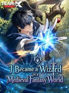 I Became a Wizard in a Medieval Fantasy World พลิกชีวิตจอมเวทในโลกแฟนตาซียุคกลาง