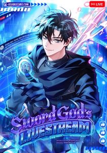 Sword God’s Livestream เทพดาบจุติใหม่ขอตบเกรียนไก่ในเกม