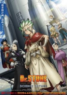 Dr. Stone Science Future ด็อกเตอร์สโตน ภาค4 พาร์ท 3 เสียงไทย
