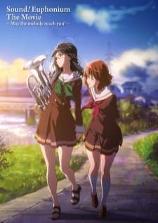 Hibike Euphonium Movie 2 Todoketai Melody สาวน้อยเครื่องเป่า