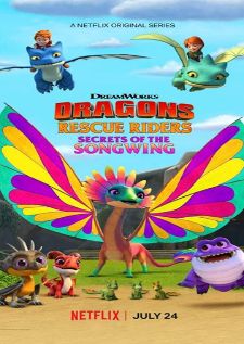 Dragons: Rescue Riders: Secrets of Songwing (2020) : ทีมมังกรผู้พิทักษ์: ความลับของพญาเสียงทอง