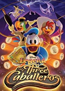 Legend of the Three Caballeros (2018) Season 1 ตำนานของสามอัศวินคาบาเยโร่ ปี 1